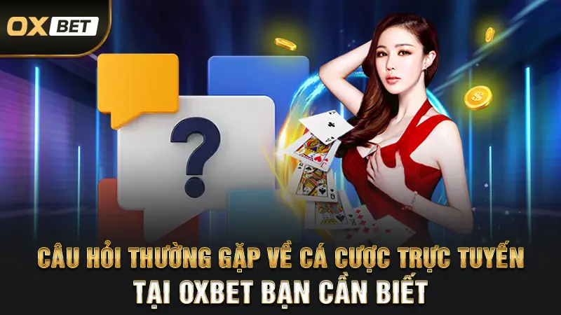 TRANG CHỦ 17 faq oxbet